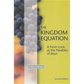 Kingdom Equation, Second Edition: A Fresh Look at the Parables of Jesus