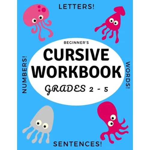 Beginner's Cursive Workbook Grades 2 - 5: Ocean and Underwater Themed Tracing and Handwriting Practice Book for Learning Script Writing