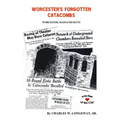 Worcester's Forgotten Catacombs: History of Worcester's Underground World