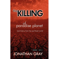 The Killing of Paradise Planet