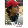 M. Night Shyamalan: Interviews
