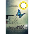 Metamorphosis: My path to transformation