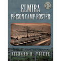 Elmira Prison Camp Roster Volume III