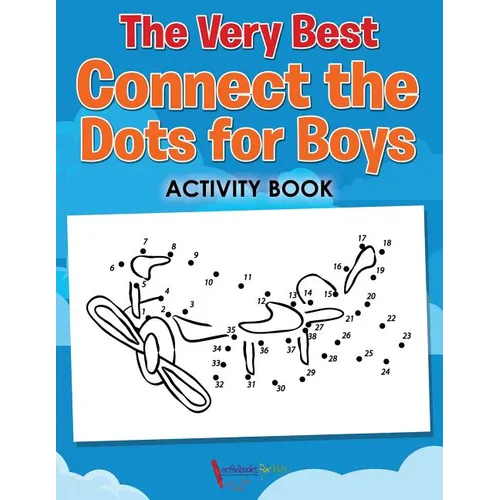 The Very Best Connect the Dots for Boys Activity Book