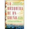 La Búsqueda de Un Sueño (a Dream Called Home Spanish Edition): Una Autobiografía