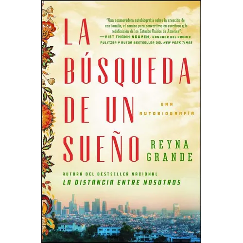 La Búsqueda de Un Sueño (a Dream Called Home Spanish Edition): Una Autobiografía