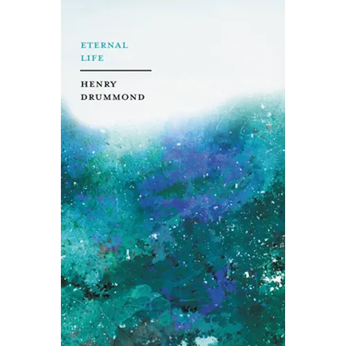 Eternal Life: With an Essay on Eternity By John Charles Ryle