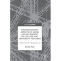 Macroeconomic Aspects of Aging and Retirement of College and University Teachers: Indo-French Perspectives