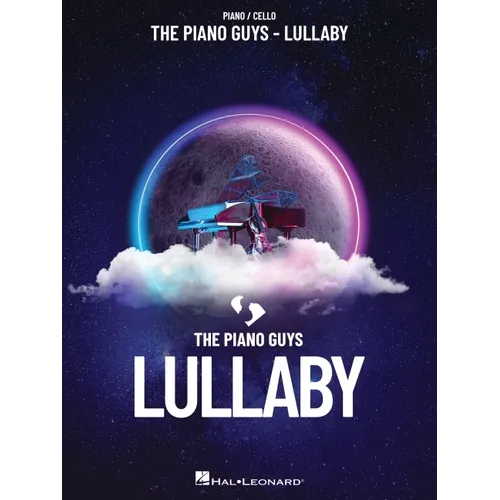 The Piano Guys - Lullaby: Piano/Cello Songbook