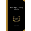 Whose Widow, a Comedy in One Act