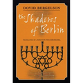 The Shadows of Berlin: The Berlin Stories of Dovid Bergelson