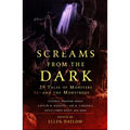 Screams from the Dark: 29 Tales of Monsters and the Monstrous
