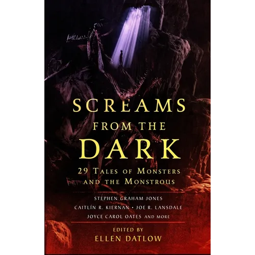 Screams from the Dark: 29 Tales of Monsters and the Monstrous