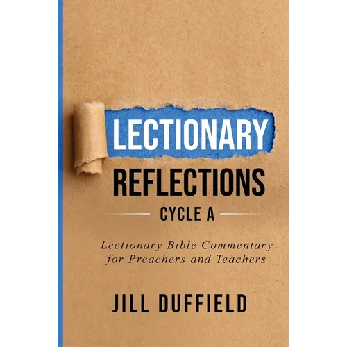 Lectionary Reflections Cycle A: Lectionary Bible Commentary for Preachers and Teachers