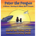 Peter the Penguin: A Brave Journey to Make New Friends