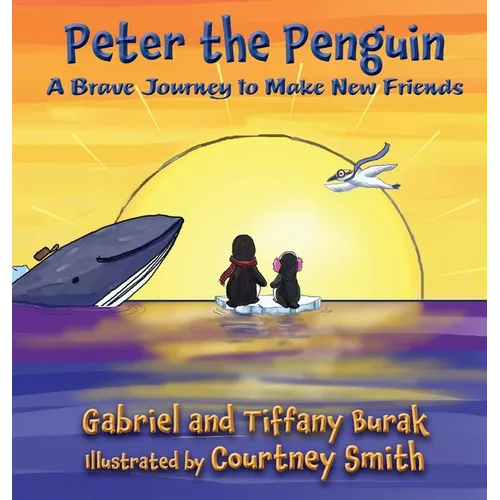 Peter the Penguin: A Brave Journey to Make New Friends