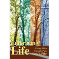 Embracing Life: Living with Chronic Pain