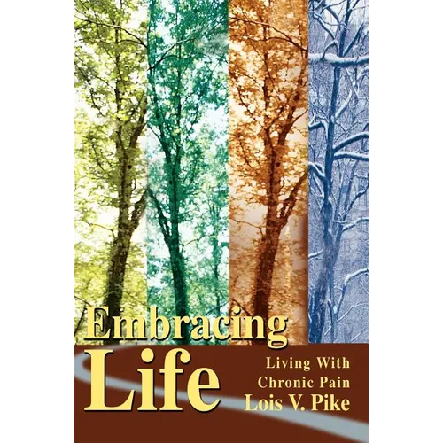 Embracing Life: Living with Chronic Pain