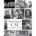 The Photographed Cat: Picturing Close Human-Feline Ties 1900-1940