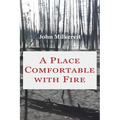 A Place Comfortable with Fire