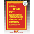 ARRT(R) Examination in Cardiovascular Interventional Technology (CIT)