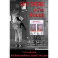 Out There In The Woods: The Day-by-Day Account of the Extraordinary 36-Day Manhunt for a Double-Murderer on the Northern California Coast