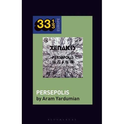 Iannis Xenakis's Persepolis