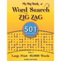 My Big Book Of Word Search: 501 Zig Zag Puzzles, Volume 1