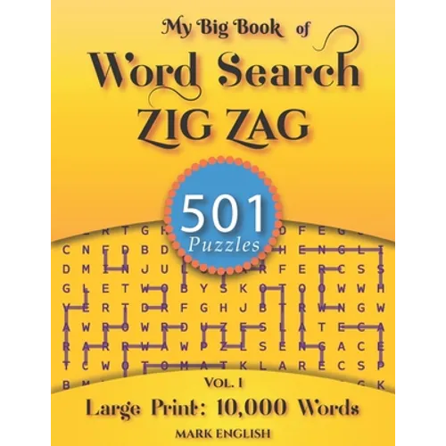 My Big Book Of Word Search: 501 Zig Zag Puzzles, Volume 1