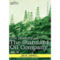 The History of the Standard Oil Company, Vol. II (in Two Volumes)
