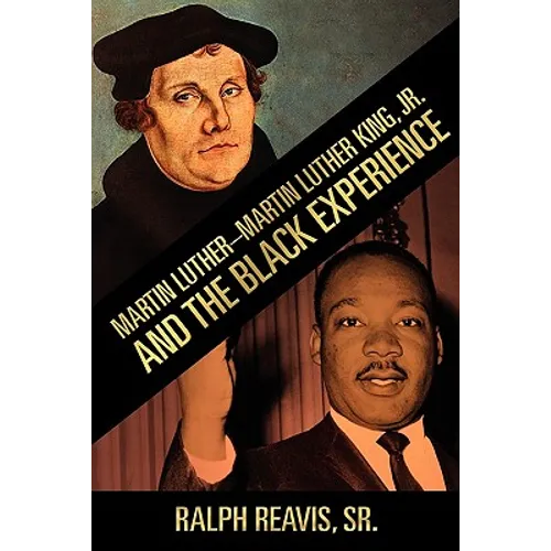 Martin Luther-Martin Luther King, Jr. and the Black Experience