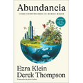 Abundancia: Cómo Construimos Un Mundo Mejor Abundance (Spanish Edition)