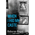 When I Hid My Caste: Stories