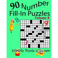 Number Fill-In Puzzles, Volume 8, 90 Puzzles