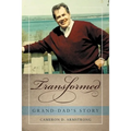 Transformed: Grand-Dad's Story