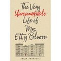 The Very Unremarkable Life of Mrs. Etty Bloom