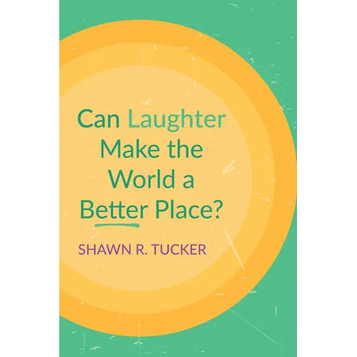 Can Laughter Make the World a Better Place?