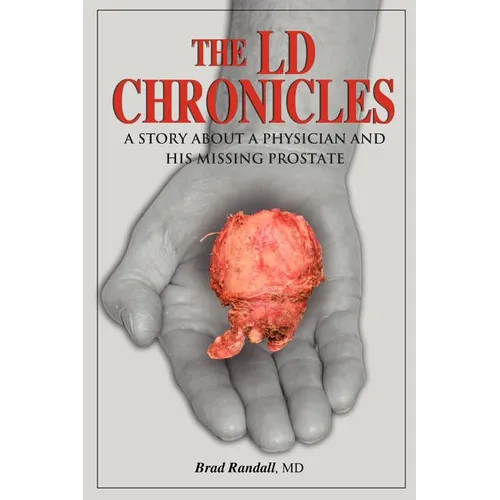 The LD Chronicles: A Story about a Physician and His Missing Prostate