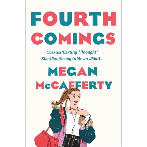 Fourth Comings: A Jessica Darling Novel