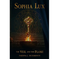 Sophia Lux: The VEIL and The FLAME