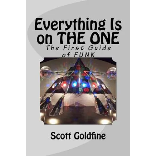 Everything Is on the One: The First Guide of Funk