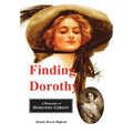 Finding Dorothy: A Biography of Dorothy Gibson