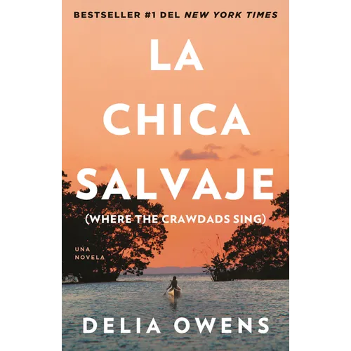 La Chica Salvaje / Where the Crawdads Sing