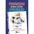 Finanzas para niños: Lecciones sobre el dinero que los niños no pueden perderse