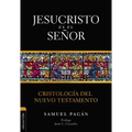 Las Jesucristo es el Se��or: Cristolog��a del Nuevo Testamento