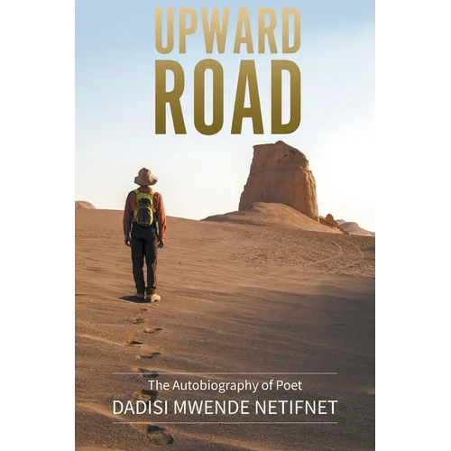 Upward Road: The autobiography of Poet