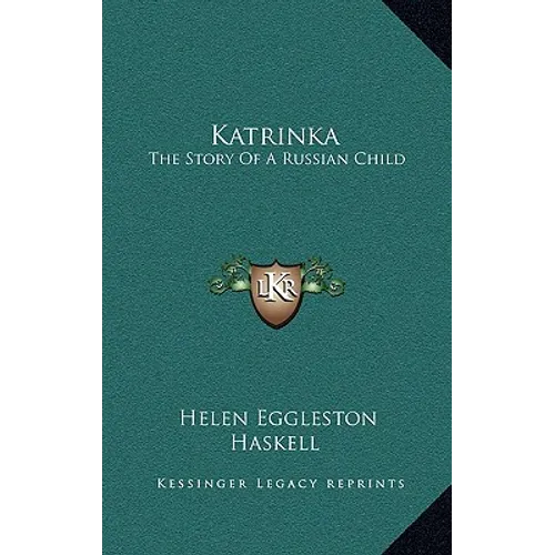 Katrinka: The Story Of A Russian Child