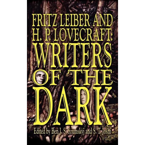 Fritz Leiber and H.P. Lovecraft: Writers of the Dark