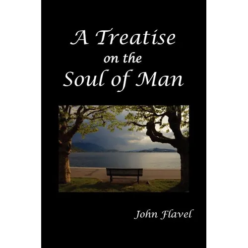 A Treatise of the Soul of Man
