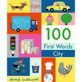 100 First Words: City: With Flaps to Lift
